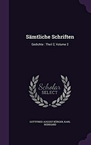 Sämtliche Schriften Gedichte: Theil 2, Volume 2