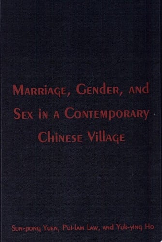 Marriage, Gender, and Sex in a Contemporary Chinese Village