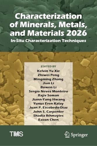 Characterization of Minerals, Metals, and Materials 2026 - In-Situ Characterization Techniques
