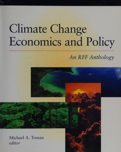 Climate Change Economics and Policy An RFF Anthology