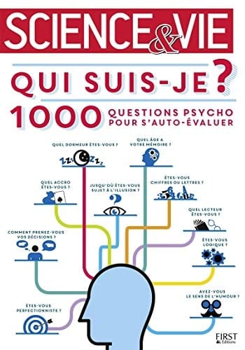 Qui suis-je ? 1 000 questions psycho pour s'auto-évaluer avec Science & Vie