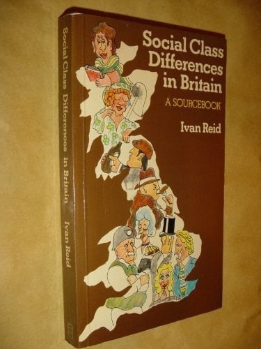 Social class differences in Britain: A sourcebook