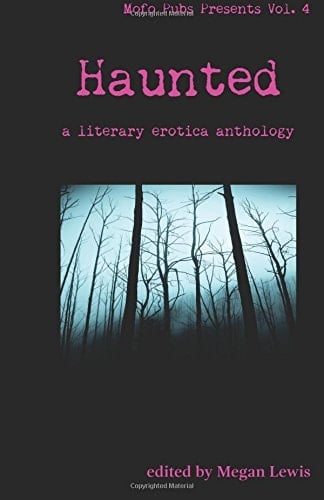 Haunted A Literary Erotica Anthology