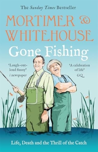 Mortimer and Whitehouse: Gone Fishing