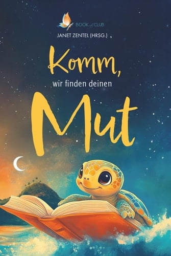 Komm, wir finden deinen Mut (German Edition)