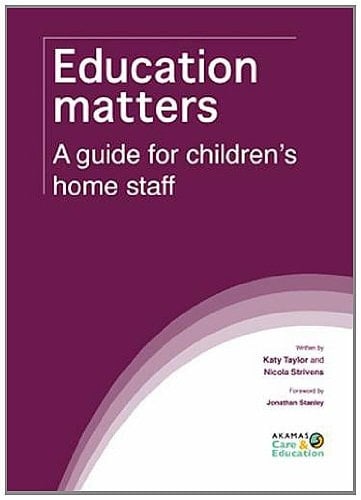 Education Matters A Guide for Children's Home Staff