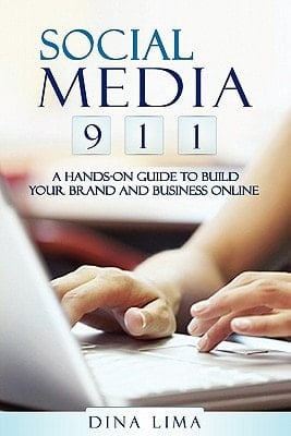 Social Media 9-1-1 A Hands-On Guide to Build Your Brand and Business Online
