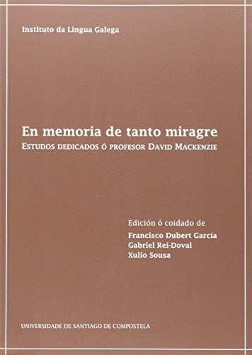 En memoria de tanto miragre estudos dedicados ó profesor David MacKenzie