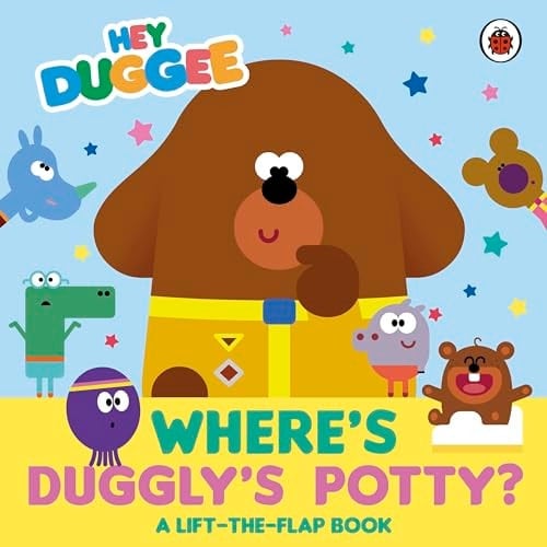 Hey Duggee: Where's Duggly's Potty? A Lift-The-Flap Book