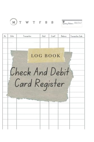 Check And Debit Card Register - Now Keep Track of Your Finances Wisely - Simple Check Register Large Print 6 x 9 Inches, 120 Pages: Handy Account Log Book