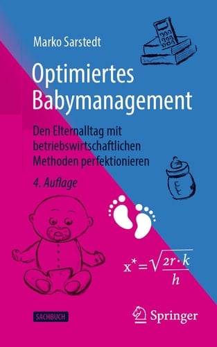 Optimiertes Babymanagement Den Elternalltag Mit Betriebswirtschaftlichen Methoden Perfektionieren