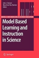 Model Based Learning and Instruction in Science