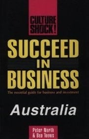 Succeed in Business The Essential Guide for Business and Investment : Australia