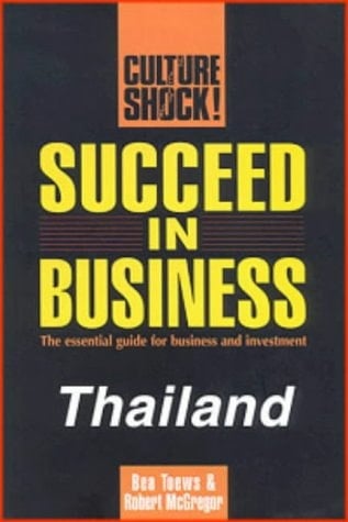 Succeed in Business the essential guide for business and investment : Thailand