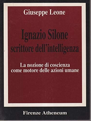 Ignazio Silone scrittore dell'intelligenza (Oxenford. Universale Atheneum) (Italian Edition)
