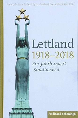 Lettland 1918-2018 ein Jahrhundert Staatlichkeit