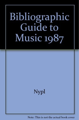 Bibliographic Guide to Music, 1987