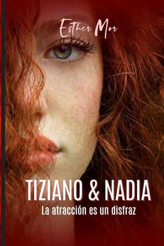 Tiziano & Nadia La tentación es pecado. La atracción solo un disfraz.