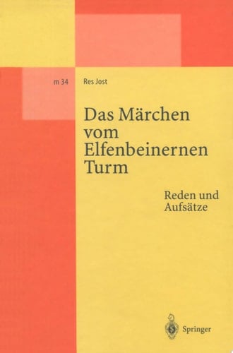 Das Märchen vom Elfenbeinernen Turm Reden und Aufsätze