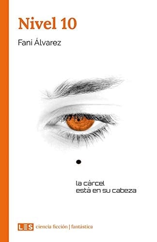 Nivel 10 (Ciencia ficción | Fantástica) (Spanish Edition)