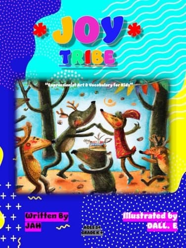 * JOY* TRIBE: "Expressionist Art & Vocabulary for Kids"