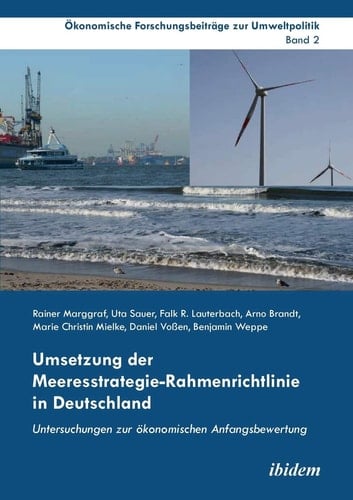 Umsetzung der Meeresstrategie-Rahmenrichtlinie in Deutschland Untersuchungen zur ökonomischen Anfangsbewertung