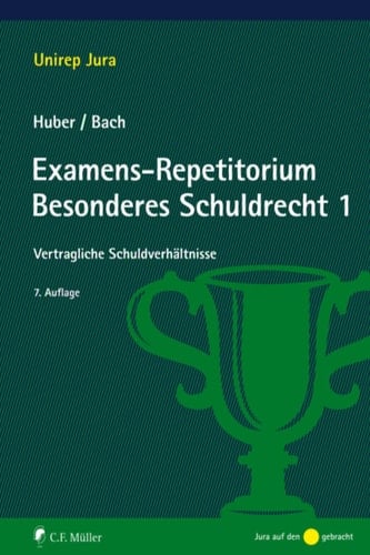 Examens-Repetitorium Besonderes Schuldrecht 1 Vertragliche Schuldverhältnisse