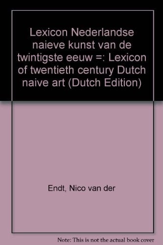 Lexicon Nederlandse naïeve kunst van de twintigste eeuw