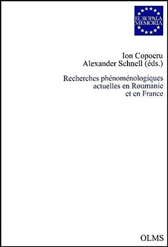 Recherches phénoménologiques actuelles en Roumanie et en France