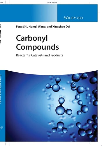 Carbonyl Compounds Reactants, Catalysts and Products
