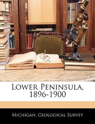 Lower Peninsula, 1896-1900