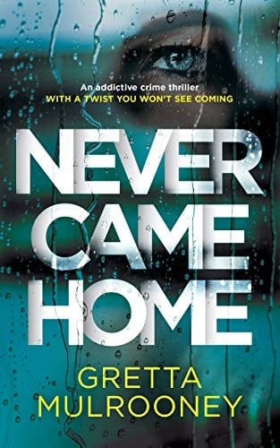 NEVER CAME HOME an addictive crime thriller with a twist you won't see coming (Detective Inspector Siv Drummond Book 2)