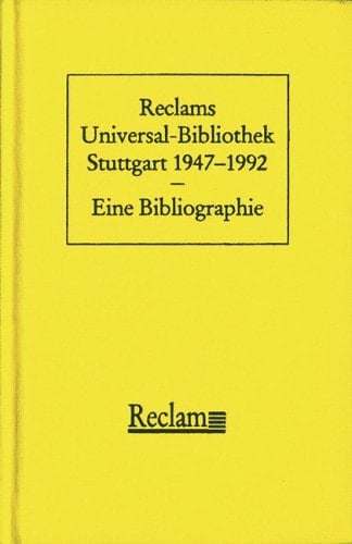 Reclams Universal-Bibliothek, Stuttgart, 1947-1992: Eine Bibliographie (German Edition)