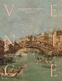 Splendour in Venice From Canaletto to Guardi