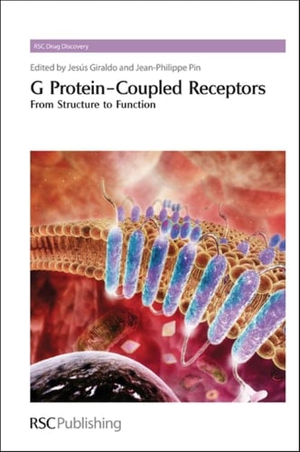G Protein-coupled Receptors From Structure to Function