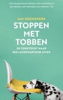 Stoppen met tobben De zoektocht naar een luchthartiger leven