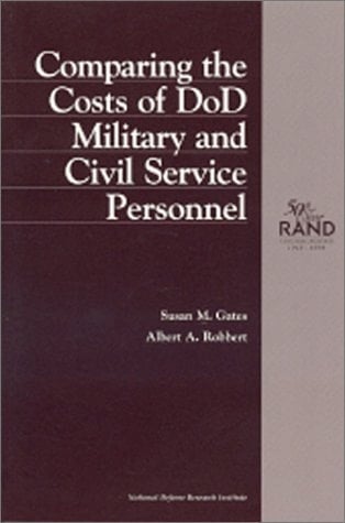 Comparing the Costs of DoD Military and Civil Service Personnel