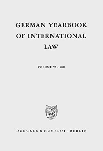 German Yearbook of International Law / Jahrbuch Für Internationales Recht Vol. 59 (2016).