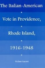 Italian-American Vote In Providence, Rhode Island, 1916-1948