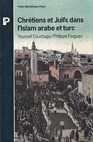 Chrétiens et juifs dans l'islam arabe et turc