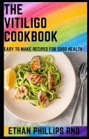 The Vitiligo Cookbook Healthy And Nutritious Recipes For People Living With Vitiligo