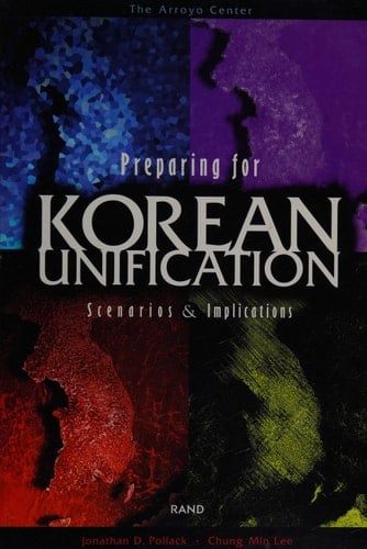 Preparing for Korean Unification Scenarios and Implications