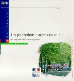 Les plantations d'arbres en ville le long des rues et sur les places