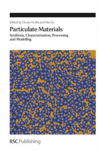 Particulate Materials Synthesis, Characterisation, Processing and Modelling