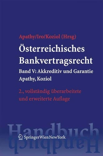 Österreichisches Bankvertragsrecht Band V: Akkreditiv und Garantie