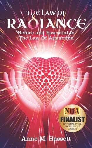 The Law of Radiance Before and Essential to The Law of Attraction