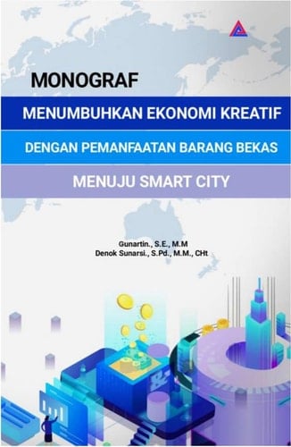 MENUMBUHKAN EKONOMI KREATIF DENGAN PEMANFAATAN BARANG BEKAS MENUJU SMART CITY