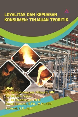 Loyalitas dan Kepuasan Konsumen: Tinjauan Teoritik