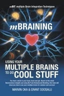 MBraining Using Your Multiple Brains to Do Cool Stuff