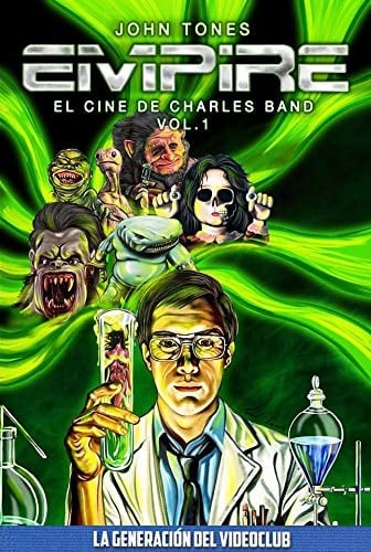 Empire: El cine de Charles Band, Vol. 1 (La Generación del Videoclub) (Spanish Edition)